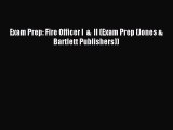 Download Exam Prep: Fire Officer I  &  II (Exam Prep (Jones & Bartlett Publishers)) Ebook Free