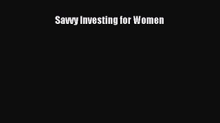 Read Savvy Investing for Women Ebook