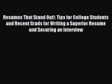 [Read book] Resumes That Stand Out!: Tips for College Students and Recent Grads for Writing