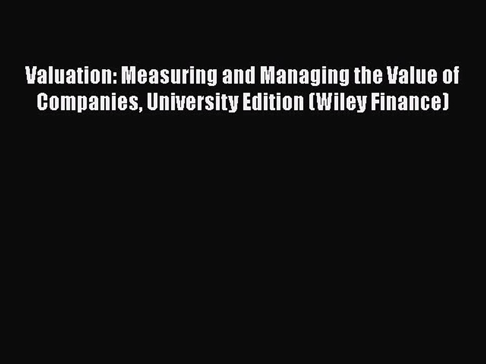 Download Valuation: Measuring and Managing the Value of Companies University Edition (Wiley