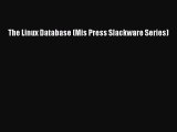 [Read PDF] The Linux Database (Mis Press Slackware Series) Download Online