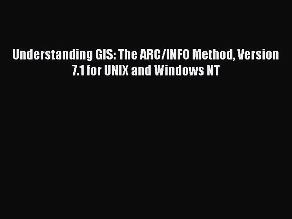 [Read PDF] Understanding GIS: The ARC/INFO Method Version 7.1 for UNIX and Windows NT Ebook