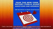 Free PDF Downlaod  Pass The New York Notary Public Exam Questions And Answers 225 Questions In Flash Card  FREE BOOOK ONLINE