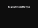 [Read PDF] Designing Embedded Hardware Ebook Free