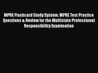 Read MPRE Flashcard Study System: MPRE Test Practice Questions & Review for the Multistate