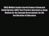 Read GACE Middle Grades Social Science Flashcard Study System: GACE Test Practice Questions