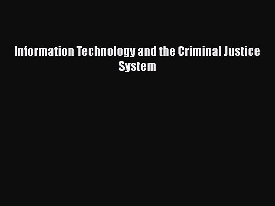 Download Information Technology and the Criminal Justice System Free Books