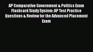 Read AP Comparative Government & Politics Exam Flashcard Study System: AP Test Practice Questions