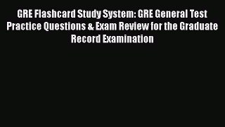 Read GRE Flashcard Study System: GRE General Test Practice Questions & Exam Review for the