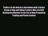 [Read book] Traders of the New Era: Interviews with a Select Group of Day and Swing Traders