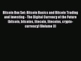 [Read book] Bitcoin Box Set: Bitcoin Basics and Bitcoin Trading and Investing - The Digital