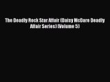 Download The Deadly Rock Star Affair (Daisy McDare Deadly Affair Series) (Volume 5) Free Books