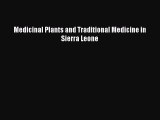 Download Medicinal Plants and Traditional Medicine in Sierra Leone  Read Online