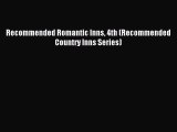 Download Recommended Romantic Inns 4th (Recommended Country Inns Series) PDF Free