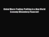 Download Global Macro Trading: Profiting in a New World Economy (Bloomberg Financial)  EBook