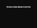 Download The Sins of Eden: Murder in the Park  Read Online