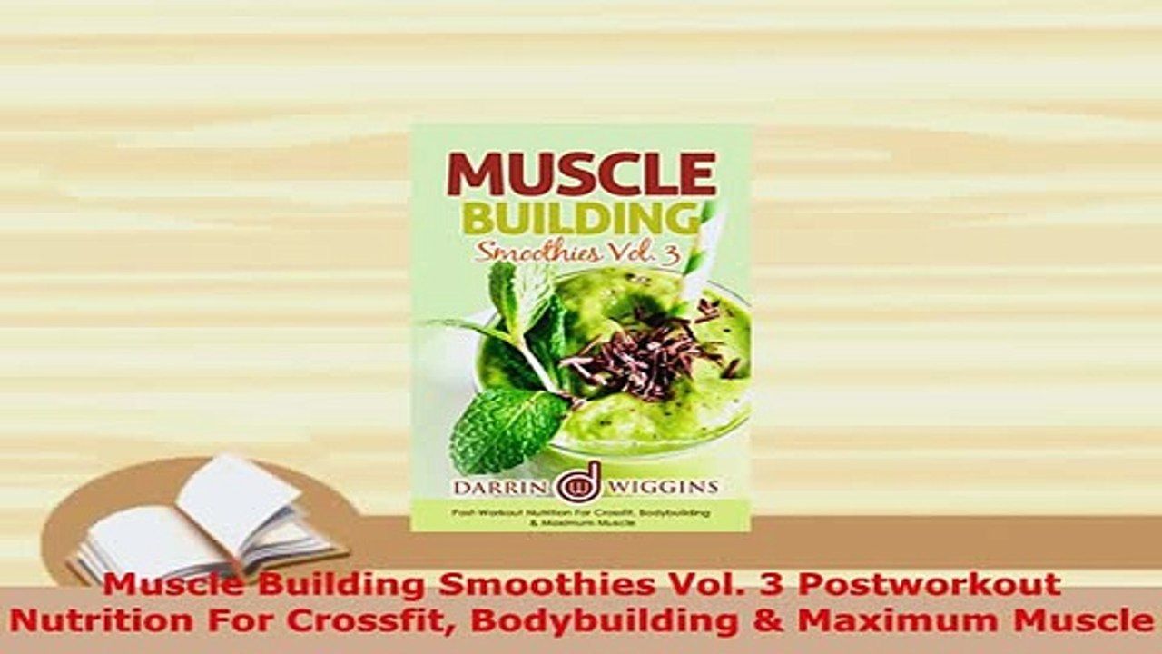 Download  Muscle Building Smoothies Vol 3 Postworkout Nutrition For Crossfit Bodybuilding  Maximum Read Online
