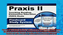 Free PDF Downlaod  Praxis II Teaching Reading Elementary Education 5203 Exam Flashcard Study System  FREE BOOOK ONLINE