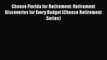 Read Choose Florida for Retirement: Retirement Discoveries for Every Budget (Choose Retirement