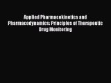 Download Applied Pharmacokinetics and Pharmacodynamics: Principles of Therapeutic Drug Monitoring