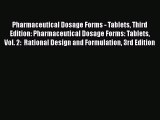 Download Pharmaceutical Dosage Forms - Tablets Third Edition: Pharmaceutical Dosage Forms: