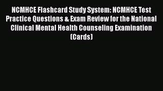 Read NCMHCE Flashcard Study System: NCMHCE Test Practice Questions & Exam Review for the National