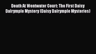 Download Death At Wentwater Court: The First Daisy Dalrymple Mystery (Daisy Dalrymple Mysteries)