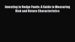 [Read book] Investing in Hedge Funds: A Guide to Measuring Risk and Return Characteristics