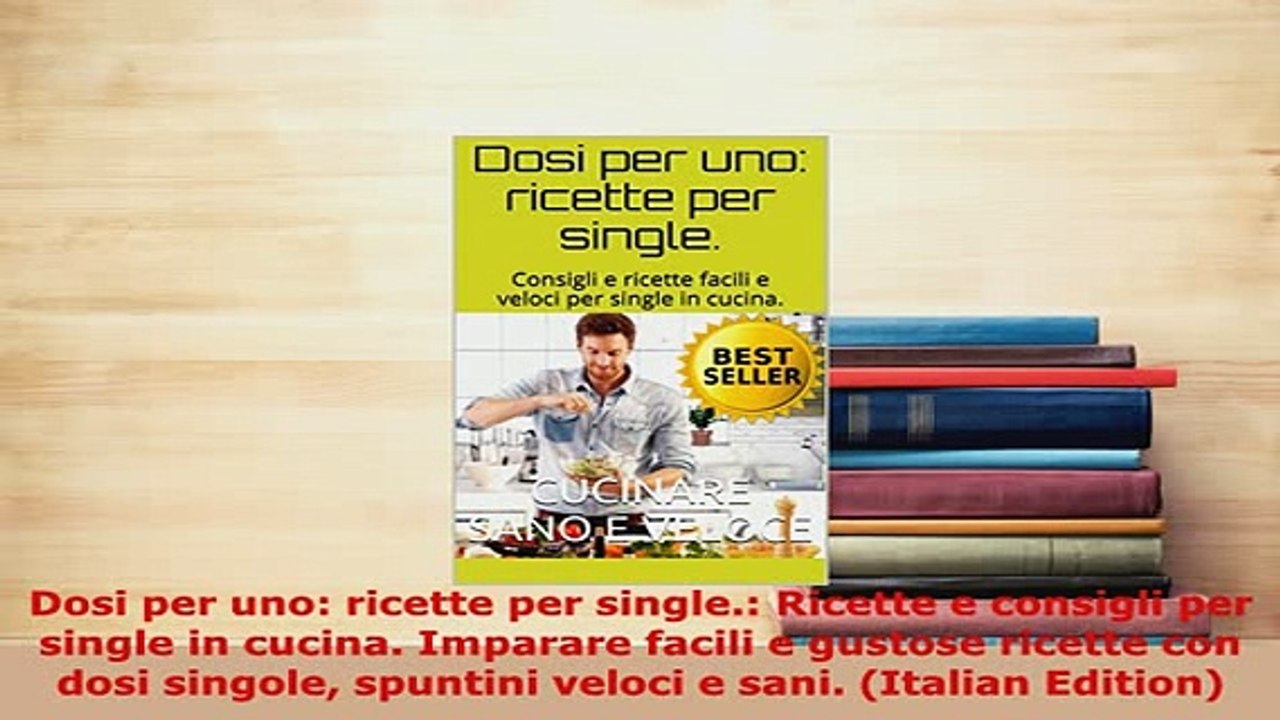 PDF  Dosi per uno ricette per single Ricette e consigli per single in cucina Imparare PDF Online