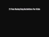 Download 21 Fun Rainy Day Activities For Kids Free Books