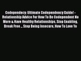 PDF Codependecy: Ultimate Codependency Guide! - Relationship Advice For How To Be Codependent