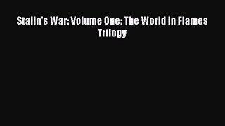 PDF Stalin's War: Volume One: The World in Flames Trilogy Free Books