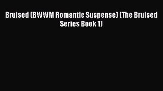 PDF Bruised (BWWM Romantic Suspense) (The Bruised Series Book 1)  EBook