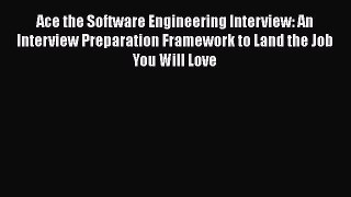 [Read book] Ace the Software Engineering Interview: An Interview Preparation Framework to Land