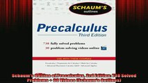 EBOOK ONLINE  Schaums Outline of Precalculus 3rd Edition 738 Solved Problems  30 Videos Schaums READ ONLINE