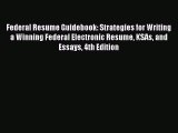 [Read book] Federal Resume Guidebook: Strategies for Writing a Winning Federal Electronic Resume