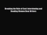 [PDF] Breaking the Rule of Cool: Interviewing and Reading Women Beat Writers [Read] Online