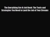 [Read book] The Everything Get-A-Job Book: The Tools and Strategies You Need to Land the Job