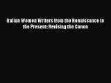 [PDF] Italian Women Writers from the Renaissance to the Present: Revising the Canon [Download]