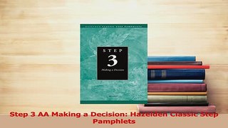 PDF  Step 3 AA Making a Decision Hazelden Classic Step Pamphlets Download Full Ebook