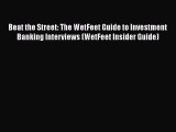 [Read book] Beat the Street: The WetFeet Guide to Investment Banking Interviews (WetFeet Insider