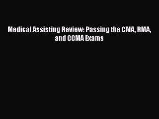 PDF Medical Assisting Review: Passing the CMA RMA and CCMA Exams  EBook