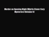 Download Murder on Opening Night (Myrtle Clover Cozy Mysteries) (Volume 9) Free Books