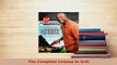 PDF  The Complete License to Grill Read Online