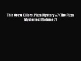 PDF Thin Crust Killers: Pizza Mystery #7 (The Pizza Mysteries) (Volume 7)  EBook