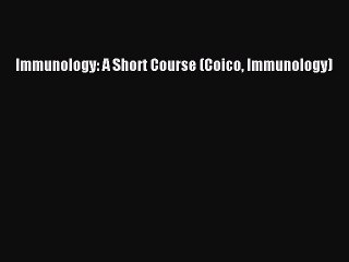 Download Immunology: A Short Course (Coico Immunology) Free Books