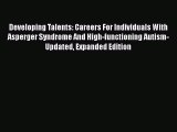 [Read book] Developing Talents: Careers For Individuals With Asperger Syndrome And High-functioning