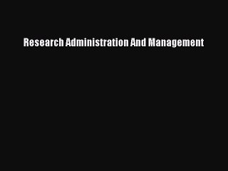 Download Research Administration And Management  EBook