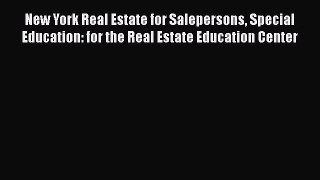 [Read book] New York Real Estate for Salepersons Special Education: for the Real Estate Education