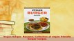 Download  Vegan Burger  Recipes Collection of vegan friendly burger recipes Download Online